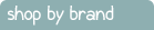 Shop by Brand