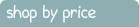 Shop by Price