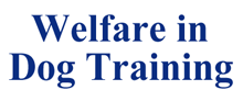 Welfare in Dog Training