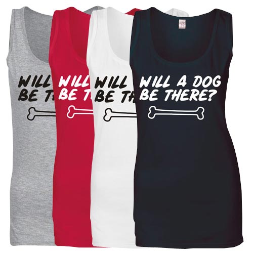 Women's Slogan Tank Top - Will A Dog Be There?