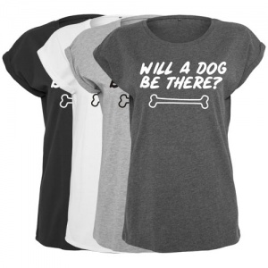 Women's Slogan Slouch Top - Will A Dog Be There?