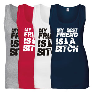 Women's Slogan Tank Top - My Best Friend is a B*tch