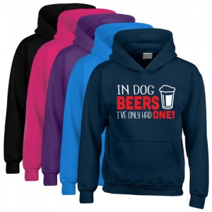 Unisex Slogan Hoodie - In Dog Beers I've Only Had One