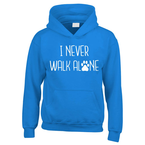 Unisex Dog Lover Hoodie I Never Walk Alone Uk D For Dog