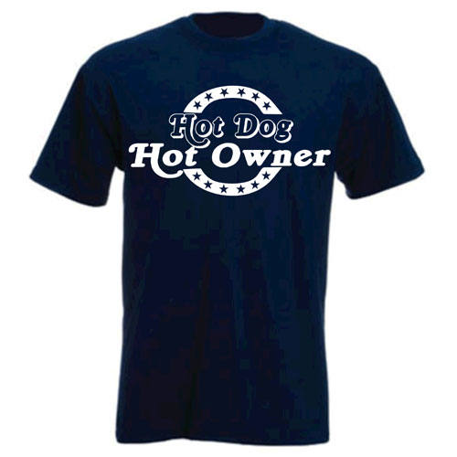 Unisex Slogan T-Shirt - Hot Dog, Hot Owner